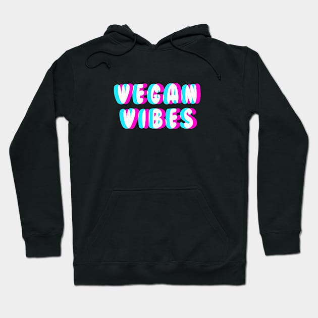 Vegan Vibes Hoodie by LikeMindedDesigns